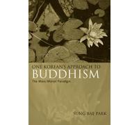 Sung Bae Park One Korean's Approach to Buddhism (Tascabile)