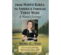 Sung C Yoo From North Korea to America Through Three Wars (Tascabile)