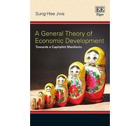 Sung-Hee Jwa A General Theory of Economic Development (Copertina rigida)