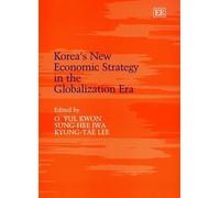 Sung-Hee Jwa Korea’s New Economic Strategy in the Globalizati (Copertina rigida)