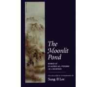 Sung-Il Lee The Moonlit Pond (Tascabile)
