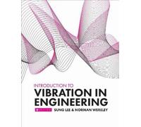 Sung Lee Norman Wereley Introduction to Vibration in Engineering (Tascabile)