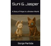 Suni & Jasper: A Story of Hope in a Broken World