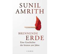 Sunil Amrith Anna Brennende Erde: Eine Geschichte der letzten (Copertina rigida)