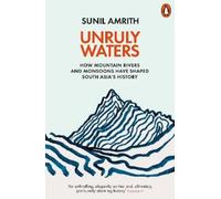Sunil Amrith Unruly Waters (Tascabile)