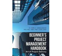 Sunil C Gebalanage Beginner's Project Management Handbook (Tascabile)