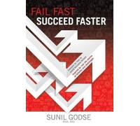 Sunil Godse Fail Fast. Succeed Faster. (Copertina rigida)