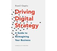 Sunil Gupta Driving Digital Strategy (Copertina rigida)