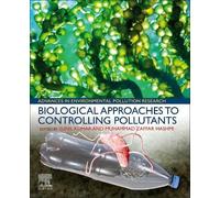 Sunil Kumar Biological Approaches to Controlling Pollutants (Tascabile)