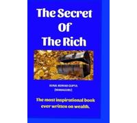 Sunil Kumar Gupta (mahaguru) The secret of the rich (Tascabile)