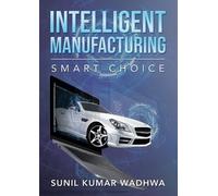 Sunil Kumar Wadhwa Intelligent Manufacturing (Tascabile)