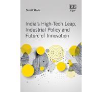 Sunil Mani India’s High-Tech Leap, Industrial Policy and Futu (Copertina rigida)
