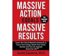 Sunil Saxena MD Massive Action Equals Massive Success (Tascabile)