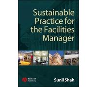 Sunil Shah Sustainable Practice for the Facilities Manager (Tascabile)