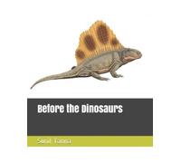 Sunil Tanna Before the Dinosaurs (Tascabile) History of Life