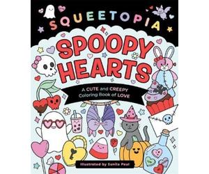 Sunila Paul Squeetopia: Spoopy Hearts (Tascabile)