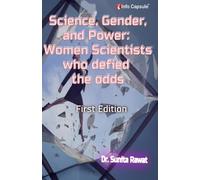 Sunita Rawat Science, Gender, and Power: Women Scientists Who Defied (Tascabile)
