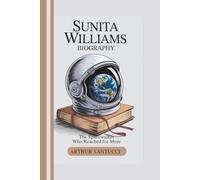 Sunita Williams Biography: The Spacewalker Who Reached for More