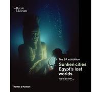 Sunken cities: Egypt's lost worlds : the BP exhibition