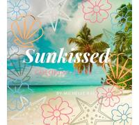 Sunkissed Coloring Book for Adults and Children of all Ages, Adult Coloring Pages, Children Color Activities, 42 Fun and Easy Sunkissed Designs for Relaxation
