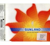 Sunland - We Are Only Human/We Are Only