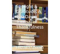 Sunlight & Gratitude: A 100-Day Journal of Thankfulness
