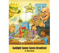 Sunlight Sonny Saves Breakfast: The Children's Health Hero