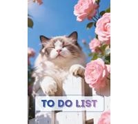 Sunlit Ragdoll Cat on White Fence (Pink Roses) To Do List Planner: 6x9 Inch Daily Task Organizer (86 Pages)
