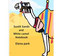Sunlit Sands and White camel Notebook