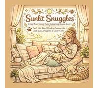 Sunlit Snuggles: Cozy Morning Pets Coloring Book, Part 1