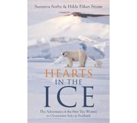 Sunniva Sorby Hilde Fålun Strøm Hearts in the Ice (Tascabile)