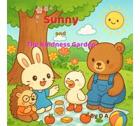 Sunny and Kindness Garden: A Cozy Coloring Adventure About Sharing and Growth