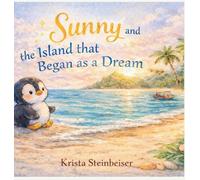 Sunny and the Island that Began as a Dream