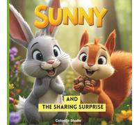 “Sunny and the Sharing Surprise”: For 6 months to 12 yrs old