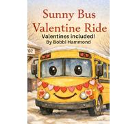 Sunny Bus Valentine Ride: A Heartwarming Valentine’s Day Story About Kindness, Friendship, and Community