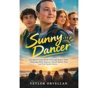 SUNNY DANCER: A Critical Exploration of George Jaques’ Film Featuring Bella Ramsey, Daniel Quinn-Toye and Neil Patrick Harris