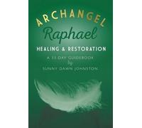 Sunny Dawn Johnston Archangel Raphael (Tascabile)