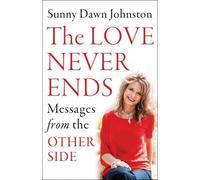 Sunny Dawn Johnston Love Never Ends (Tascabile)