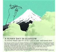 Sunny Day In Glasgow - Planning Weed Like It's Acid: Life Is Loss