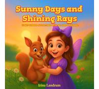 Sunny Days and Shining Rays: Luna's Summer Adventures With Ms, Hoppy Squirrel