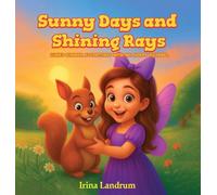 Sunny Days and Shining Rays: Luna's Summer Adventures With Ms, Hoppy Squirrel: 4
