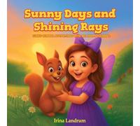 Sunny Days and Shining Rays: Luna's Summer Adventures With Ms, Hoppy Squirrel: 4