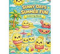 Sunny Days and Summer Fun: A Cute and Happy Coloring Book for Kids