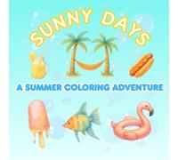 Sunny Days Coloring Book: Easy Summer Designs for Relaxing and Creative Fun
