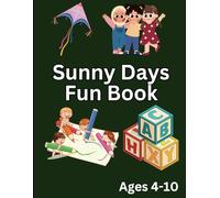 Sunny Days Fun Book: Endless Fun and Adventures for Warm Days