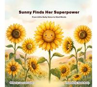 Sunny Finds Her Superpower: From Little Bully Voice to Kind Wiords