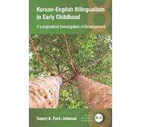 Sunny K. Park-Joh Korean-English Bilingualism in Early Child (Copertina rigida)