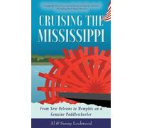 Sunny Lockwood Al Lockwood Cruising the Mississippi (Tascabile)