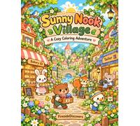 Sunny Nook Village: A Cozy Coloring Adventure