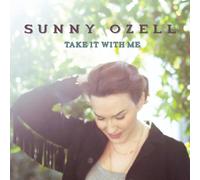 Sunny Ozell Take It With Me (CD)